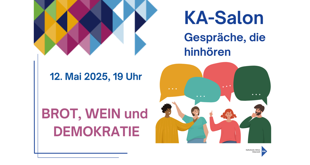 'Brot, Wein und Demokratie' / Katholische Aktion Katholische Aktion Österreich startet neues Dialog-Format